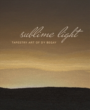 Buy Sublime Light: Tapestry Art of DY Begay