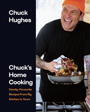 Buy Chuck's Home Cooking: Family-Favourite Recipes from My Kitchen to Yours