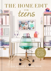 Buy The Home Edit for Teens: How to Edit Your Space, Express Your Style, and Get Things Done!