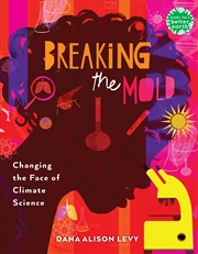 Buy Breaking the Mold: Changing the Face of Climate Science