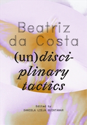 Buy Beatriz da Costa: (Un)disciplinary Tactics