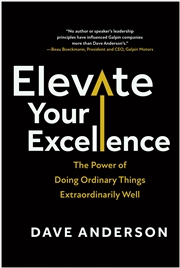 Buy Elevate Your Excellence: The Power of Doing Ordinary Things Extraordinarily Well