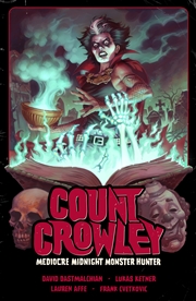 Buy Count Crowley Volume 3: Mediocre Midnight Monster Hunter