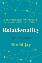 Buy Relationality: How Moving from Transactional to Transformational Relationships Can Reshape Our  Lone