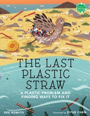 Buy The Last Plastic Straw: A Plastic Problem and Finding Ways to Fix It