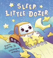 Buy Sleep, Little Dozer: A Bedtime Book of Construction Trucks