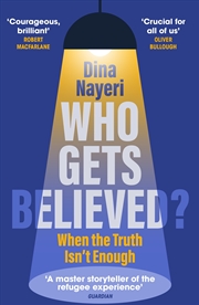 Buy Who Gets Believed?: When the Truth Isn’t Enough