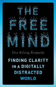 Buy Free Mind, The: Finding Clarity in a Digitally Distracted World