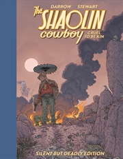 Buy Shaolin Cowboy: Cruel to Be Kin--Silent but Deadly Edition