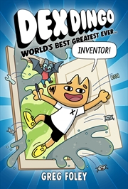 Buy Dex Dingo: World's Best Greatest Ever Inventor