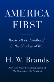 Buy America First: Roosevelt vs. Lindbergh in the Shadow of War