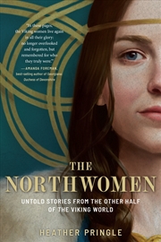 Buy The Northwomen: Untold Stories From the Other Half of the Viking World