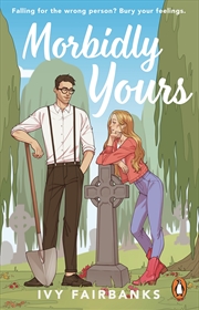 Buy Morbidly Yours: The most hilarious and feel-good opposites attract romance of 2024