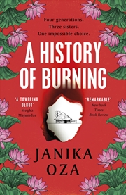 Buy History of Burning, A: The perfect summer read for fans of Half of a Yellow Sun, Homegoing and Pachi