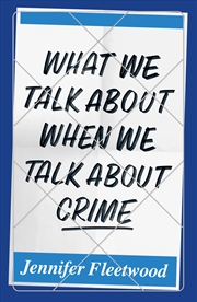 Buy What We Talk About When We Talk About Crime