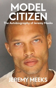 Buy Model Citizen: The Autobiography of Jeremy Meeks