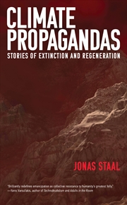 Buy Climate Propagandas: Stories of Extinction and Regeneration