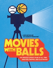 Buy Movies with Balls: The Greatest Sports Films of All Time, Analyzed and Illustrated