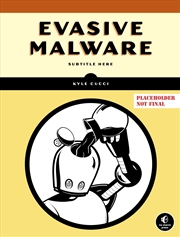 Buy Evasive Malware: Understanding Deceptive and Self-Defending Threats