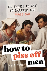 Buy How to Piss Off Men