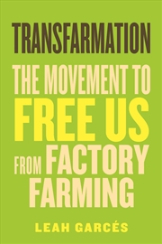 Buy Transfarmation: The Movement to Free Us from Factory Farming