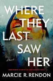 Buy Where They Last Saw Her: A Novel