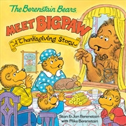 Buy The Berenstain Bears Meet Bigpaw: A Thanksgiving Story (Berenstain Bears)