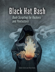 Buy Black Hat Bash: Bash Scripting for Hackers and Pentesters