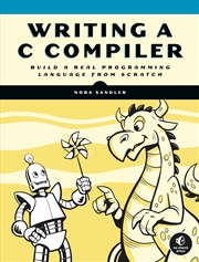 Buy Writing a C Compiler: Build a Real Programming Language from Scratch