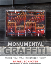 Buy Monumental Graffiti: Tracing Public Art and Resistance in the City