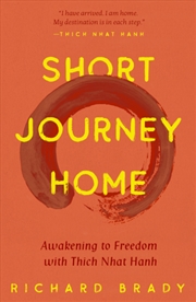 Buy Short Journey Home: Awakening to Freedom with Thich Nhat Hanh