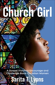 Buy Church Girl: A Gospel Vision to Encourage and Challenge Black Christian Women