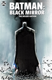 Buy Batman: Black Mirror The Deluxe Edition