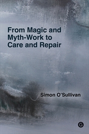 Buy From Magic and Myth-Work to Care and Repair