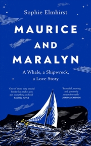 Buy Maurice and Maralyn: A Whale, a Shipwreck, a Love Story