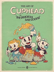 Buy The Art of Cuphead: The Delicious Last Course