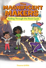 Buy The Magnificent Makers #9: Rolling Through the Rock Cycle