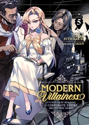 Buy Modern Villainess: It’s Not Easy Building a Corporate Empire Before the Crash (Light Novel) Vol. 5