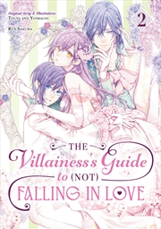 Buy The Villainess's Guide to (Not) Falling in Love 02 (Manga)