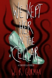 Buy We Kept Her in the Cellar: A Novel