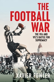 Buy The Football War: The VFA and VFL's Battle for Supremacy 1930-1949