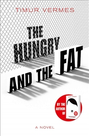 Buy The Hungry and the Fat