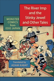 Buy The River Imp and the Stinky Jewel and Other Tales: Monster Comics from Edo Japan