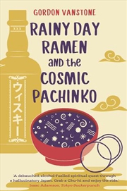 Buy Rainy Day Ramen and the Cosmic Pachinko