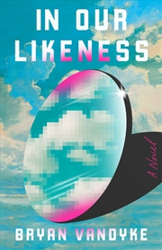 Buy In Our Likeness: A Novel