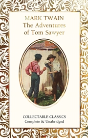 Buy The Adventures of Tom Sawyer (Flame Tree Collectable Classics)