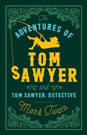 Buy The Adventures of Tom Sawyer and Tom Sawyer, Detective (Evergreens)