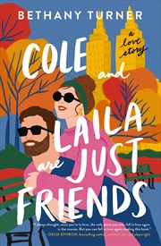 Buy Cole and Laila Are Just Friends: A Love Story