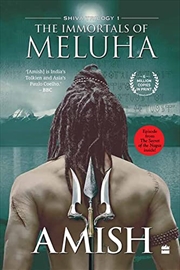 Buy The Immortals Of Meluha (Shiva Trilogy Book 1) (Shiva, 1)