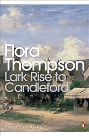 Buy Lark Rise to Candleford A Trilogy by Thompson, Flora ( Author ) ON May-25-2000, Paperback